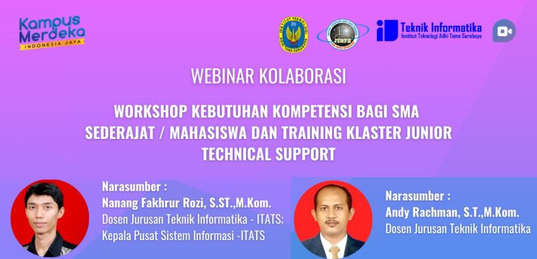 WORKSHOP KEBUTUHAN KOMPETENSI BAGI SISWA SMA SEDERAJAT / MAHASISWA DAN TRAINING KLASTER JUNIOR TECHNICAL SUPPORT