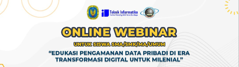 WEBINAR EDUKASI PENGAMANAN DATA PRIBADI DI ERA TRANSFORMASI DIGITAL UNTUK MILENIAL