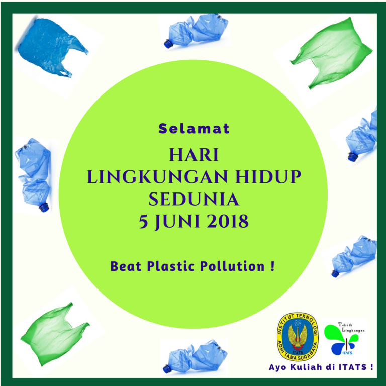 “Beat Plastic Pollution” adalah tema Hari Lingkungan Hidup Sedunia 05 Juni 2018