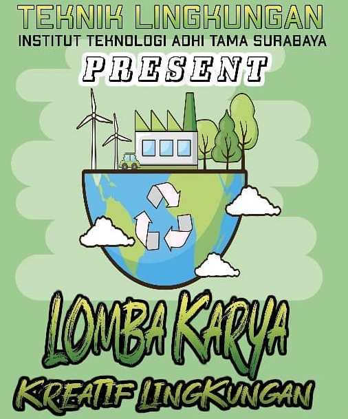 Lomba Karya Kreatif Lingkungan dalam rangka 23 Tahun Teknik Lingkungan ITATS