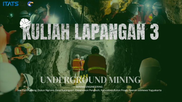 KULIAH LAPANGAN 3 TEKNIK PERTAMBANGAN ITATS – Belajar dari Lapangan, Memahami Bumi Lebih Dalam